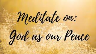 5 Minute Christian Guided Meditation I God as our Peace