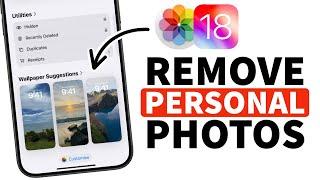 How to Stop Photos Appearing in Wallpaper Suggestion in Photos App in iOS 18