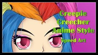 Creepie Creecher (Anime Style) Speed Art