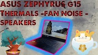 Asus Zephyrus G15 REVISTED   Thermals Fan Noise and Speaker Testing