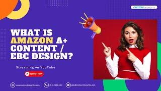 What is amazon A+ content / EBC Design? | Amazon Marketing | Centaur Interactive | 2023