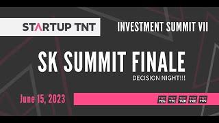 SK Summit Finale – Startup TNT Investment Summit VII