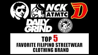 TOP 5 FAVORITE FILIPINO STREET WEAR BRAND