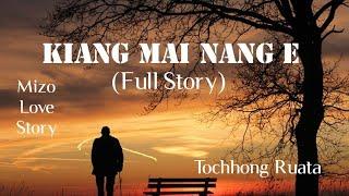 KIANG MAI NANG E (Full Story) Mizo Love Story