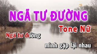 Ngã Tư Đường Karaoke Tone Nữ | Huy Hoàng Karaoke