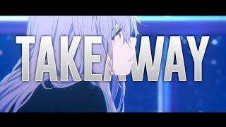 Anime Mix「AMV」- Takeaway - The Chainsmokers &Illenium