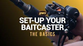 Lew's Baitcaster set-up - the basics