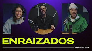 Paulo Vicente (Drops) e Gabriela Maganete (Central 3) | Enraizados | AJ Podcast