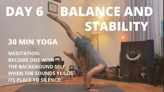 100 DAY YOGA CHALLENGE | Day 6 | 30 min Yoga for Balance and Stability | Sound Meditation