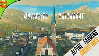 Moving to Erlengrat | Alpine Farming Video Contest | Farming Simulator 19