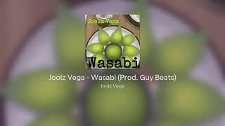 Joolz Vega - Wasabi (Prod. Guy Beats)