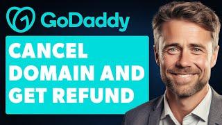 How to Cancel Domain and Get Refund From Godaddy (Full 2024 Guide)