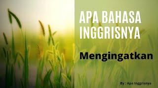 Apa Bahasa Inggrisnya " mengingatkan " ? - Belajar Bahasa Inggris Online