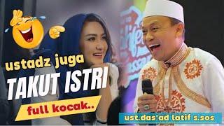 Ceramah ust.das'ad Latif kocak suami takut istri | ust.das'ad #ceramahlucu #ceramahustaddasadlatif