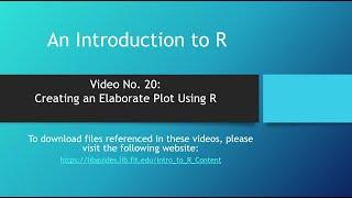 Intro to R No. 20: Creating an Elaborate Plot