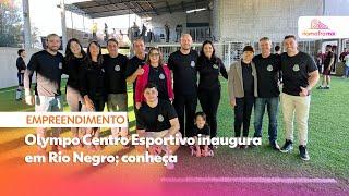 Olympo Centro Esportivo inaugura em Rio Negro; conheça