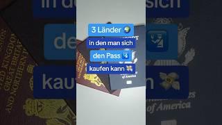 3 Länder in denen man sich den Pass kaufen kann!