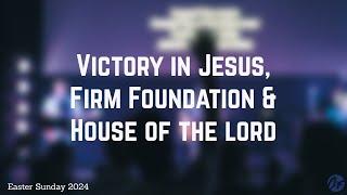 Worship Medley: Victory in Jesus, Firm Foundation (He Won't) & Great are You Lord