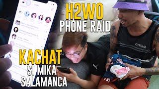 H2WO PHONE RAID KACHAT SI MIKA SALAMANCA