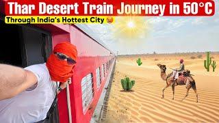 Thar Desert Train Journey in 50°C️ through India's Hottest City 