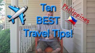Ten BEST Travel Tips! Philippines!