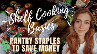 SHELF COOKING BASICS| PANTRY STAPLES| BUDGET FRIENDLY GROCERY HAUL