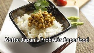 Natto: Japan’s Probiotic Superfood