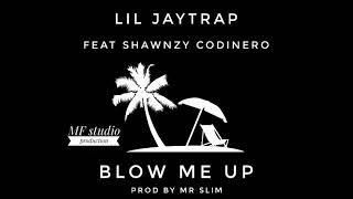 ChiMuka ML Ft_Shawnzy Codinero - Blow Me Up (Official Lyrics)