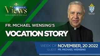 Fr. Michael Wensing’s vocation story | Catholic Views