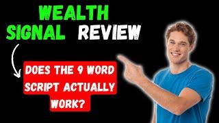 The Wealth Signal: 9 Word Script Legit or BS Scam?
