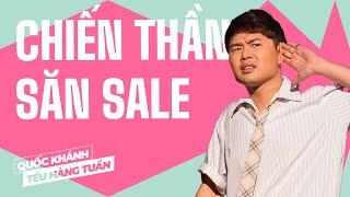 Chiến Thần Săn Sale - Quốc Khánh | Hài Độc Thoại Saigon Tếu