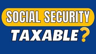 Social Security | Will My Benefit Be Taxed