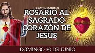 ROSARIO AL SAGRADO CORAZÓN DE JESÚS INMACULADO CORAZÓN DE MARÍA Domingo 30 DE JUNIO DE 2024