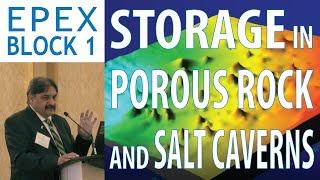 Hydrocarbon Storage in Porous Rock Reservoirs and Salt Solution Mined Caverns - Jug Manocha