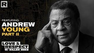 Civil rights leader Andrew Young talks activism past vs present | Love & Respect w/ Killer Mike