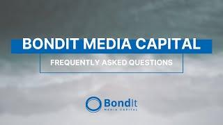 BondIt Media Capital - FAQ (2018) | Short Form | Informational