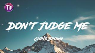 Chris Brown - Don't Judge Me (Lyrics/Letra)