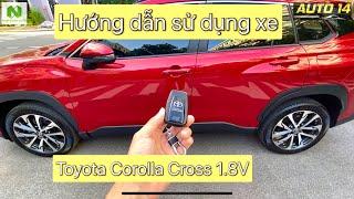 Hướng dẫn sử dụng xe Toyota Corolla Cross 1.8V cơ bản cho người mới - Nam Châu AUTO