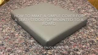 How to upholster a simple fabric covered square seat or stool top fixed to a board