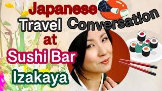 How to order at Sushi bar/Izakaya restaurant〜Easy Japanese Listening Practice〜 Part 4
