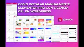 COMO INSTALAR MANUALMENTE ELEMENTOR PRO CON LICENCIA GPL EN WORDPRESS / WWW.WIWEB.AR