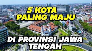 5 MOST ADVANCED CITIES IN CENTRAL JAVA PROVINCE