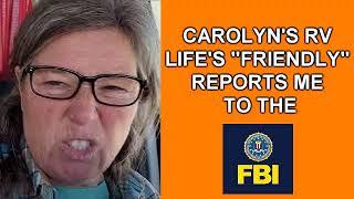 Carolyn's RV Life's "Friendly" Reports Me to FBI (Again)