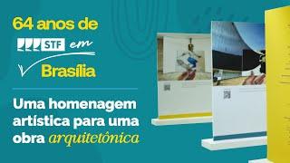64 anos de STF em Brasília - Exposição Toninho Euzébio