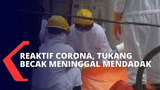 Reaktif Corona, Pengemudi Becak Meninggal Dunia di Pasar Elang