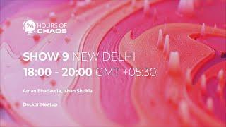 Show 9 — New Delhi, India  |  24 Hours Of Chaos