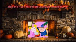 Ben and Holly gets ungrounded on Thanksgiving