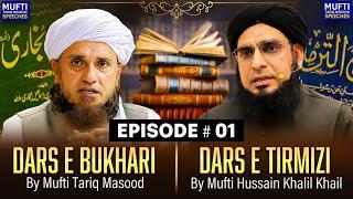 Dars E Bukhari Aur Dars E  Tirmizi Ep # 01| Mufti Tariq Masood Speeches 