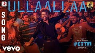 Petta - Ullaallaa Tamil Song | Rajinikanth | Anirudh Ravichander