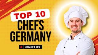 Top 10 Chefs in Germany| Holy Eats